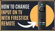 🔥 SIMPLE FIRESTICK TRICK TO CHANGE THE TV INPUT WITH YOUR REMOTE
