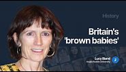 Britain's 'brown babies' - Lucy Bland
