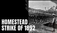Homestead Strike of 1892: Andrew Carnegie, Henry Frick, and Workforce Retaliation