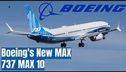 Boeing's New 737 MAX 10 : Everything You Need to Know