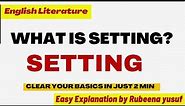 Setting in English Literature | Easiest Explanation