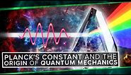 Planck's Constant and The Origin of Quantum Mechanics | Space Time | PBS Digital Studios