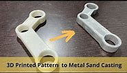 3D Printing for METAL SAND CASTING - Practical DEMO
