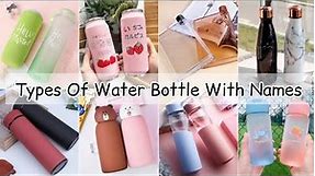 Aesthetic water bottle with names/Types of water bottle with names/Aesthetic water bottle for school
