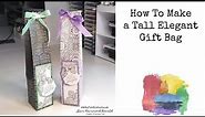 How To Make a Tall Elegant Gift Bag