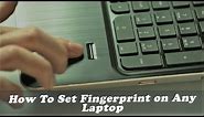 How To Set Fingerprint Password on Any Laptop