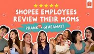 Shopee Employees Review Their Moms
