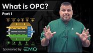 What is OPC? - Part I - What you need to know...