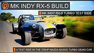 MK Indy RX 5 Turbo Test Ride with 376hp!