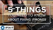 5 Things You Need To Know About Repairing iPhones