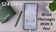 How To Write Text Messages Using S Pen On Samsung Galaxy S24 Ultra