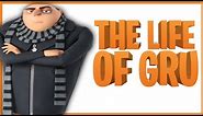 The Life Of Gru (Despicable Me)