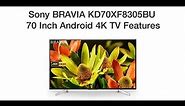 Sony BRAVIA KD70XF8305BU 70 Inch Android 4K TV Features