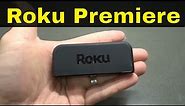 Roku Premiere Review-Easy To Use 4K Streaming Device