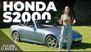 Honda S2000 | 9,000rpm to reach nirvana | Future Classics with Becky Evans S2 E7