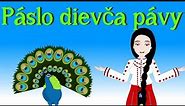 Páslo dievča pávy | Slovenské detské pesničky | The Girl and Peacocks in Slovak