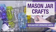 Mason Jars Crafts with Battery Operated Lights