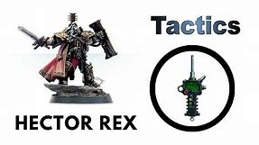 Inquisitor Lord Hector Rex: Rules, Review + Tactics - Inquisition Codex Strategy Guide