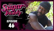 SUGAR DADDY (série africaine) Episode 46