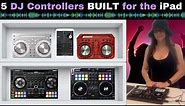 5 DJ Controllers BUILT for the iPad