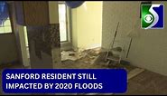 Sanford resident still impacted by 2020 flood damage