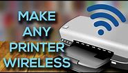 [HOWTO] Turn your USB Printer into a Wireless Printer! 2019