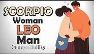 Scorpio Woman and Leo Man Compatibility