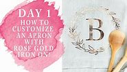 ROSE GOLD FOIL IRON ON PERSONALIZED APRON | DAY 1 CRICUT CRAFT GIFT GUIDE