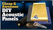 DIY Acoustic Panels - How To Make Your Own Cheap and Awesome Panels