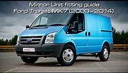 HOW TO FIT A FORD TRANSIT MK6/MK7 WING MIRROR UNIT! (FITTING GUIDE)