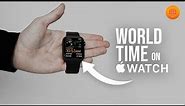 How to Read World Time on Apple Watch