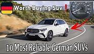 10 Most Reliable German SUVs Worth Buying