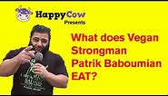 Vegan Bodybuilder - Patrik Baboumian - World's Strongest Vegan - His Diet
