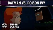 Batman: The Animated Series - Batman vs. Poison Ivy | Super Scenes | DC