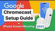 Google Chromecast Setup Guide + iPhone Screen Mirroring [2023]