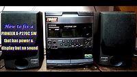 How to fix a PIONEER X-P270C SW Cd & Radio Component that has power & display but no sound.