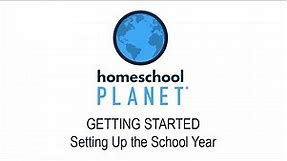 Getting Started: Adding School Year Calendars with Homeschool Planet™