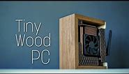 DIY Compact PC Case (Wooden) - ITX Gaming PC