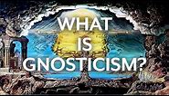 Gnosticism and the Early Church