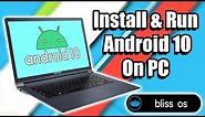 Install Android 10 On PC Laptop Or Desktop Bliss OS 12