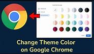 How to change color & theme on Google Chrome Browser?