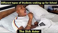 Different types of Students waking up for School
