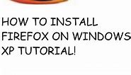 How to install Firefox in windows Xp