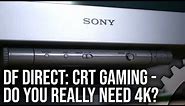 DF Direct: CRT Displays - Was LCD A Big Mistake For Gaming?