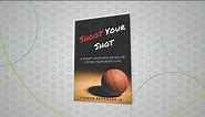 Shoot Your Shot: A Sport-Inspired Guide To Living Your Best Life by Vernon Brundage Jr.