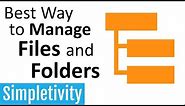 The Best Way to Manage Files and Folders (ABC Method)