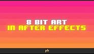 Create 8 Bit Pixel Art in After Effects | PremiumBeat.com