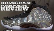Nike Foamposite One Hologram Sneaker Review