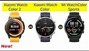 Xiaomi Watch Color 2 vs Xiaomi Watch Color vs Xiaomi Mi Watch Color Sports