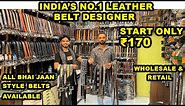 Leather Belts Market In Mumbai | Celebrity Style Belts,Leather Wallets,Studed Belts Market Mumbai